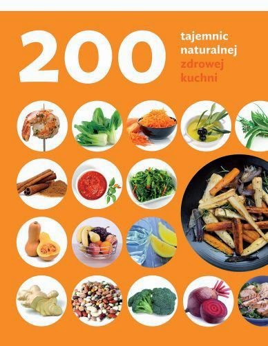 200 tajemnic naturalnej zdrowej kuchni, Judith Rodriguez
