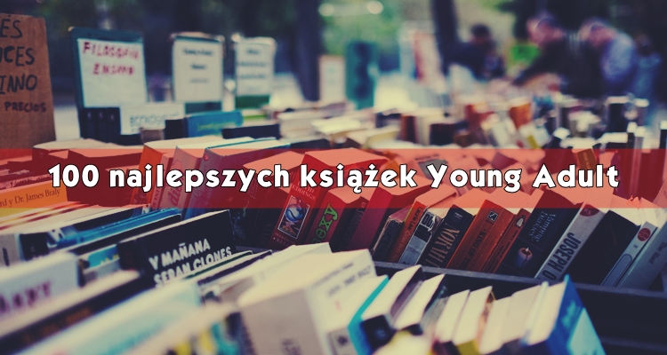 100 najlepszych powieści Young Adult