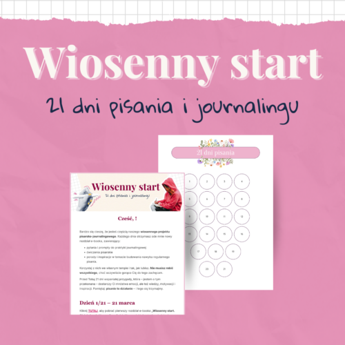 Wiosenny start. 21 dni pisania i journalingu (e-book dostarczany w częściach, start: 21.03.2026)