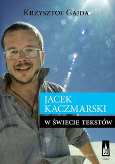 Jacek Kaczmarski w świecie tekstów, Krzysztof Gajda