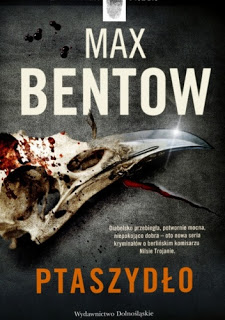 Ptaszydło, Max Bentow