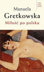 Miłość po polsku, Manuela Gretkowska