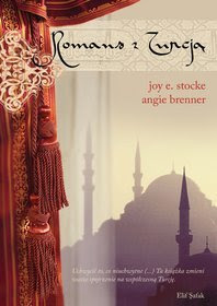 Romans z Turcją, Joy E. Stocke, Angie Brenner