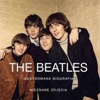 The Beatles. Ilustrowana biografia, praca zbiorowa