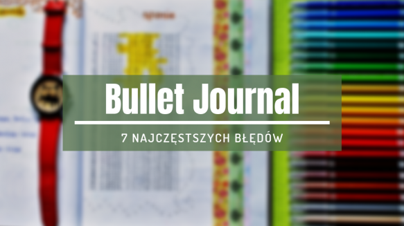 błędy bullet journaling