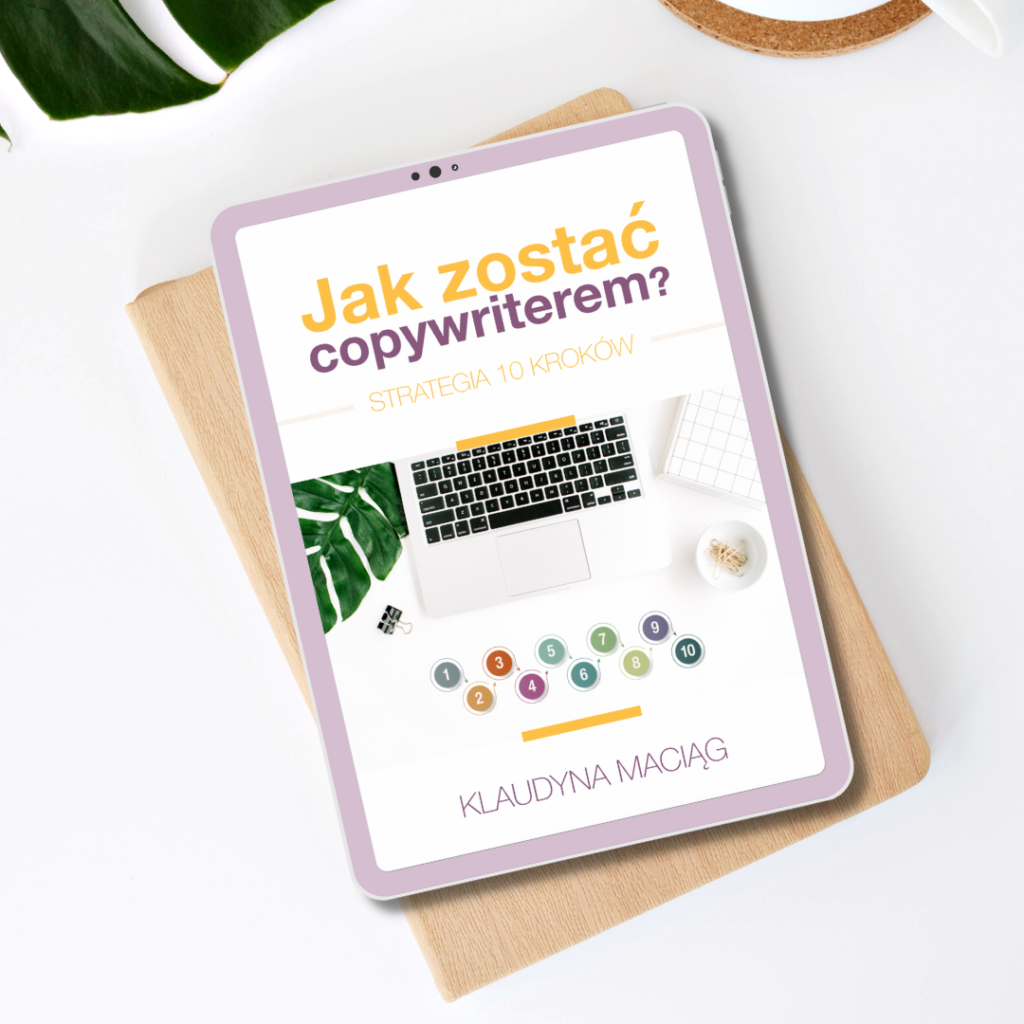 Jak zostać copywriterem? Strategia 10 kroków – e-book (+ zeszyt ćwiczeń PDF)