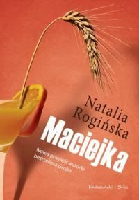 Maciejka, Natalia Rogińska