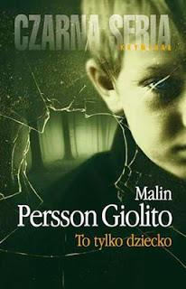 To tylko dziecko, Malin Persson Giolito