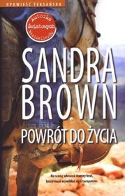 Powrót do życia, Sandra Brown