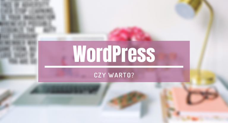 Przeniesienie bloga z Bloggera na WordPress – czy polecam?