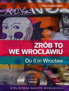 Zrób to we Wrocławiu, Ewa Orczykowska